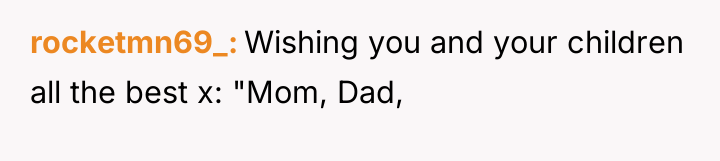 rocketmn69_ Wishing you and your children all the best x:...