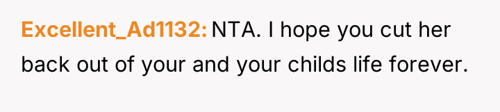 Excellent_Ad1132 NTA. I hope you cut her back out of...