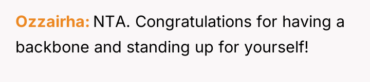Ozzairha NTA. Congratulations for having a backbone and standing up...