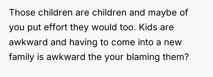 Those children are children and maybe of you put effort...