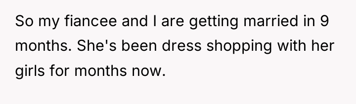 So my fiancee and I are getting married in 9...