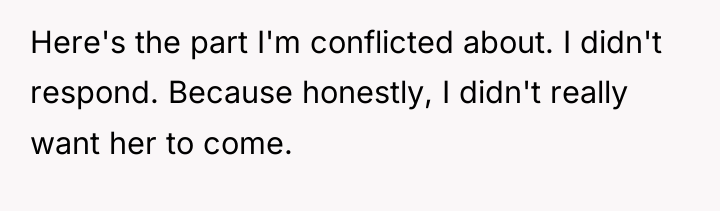 Here's the part I'm conflicted about. I didn't respond. Because...