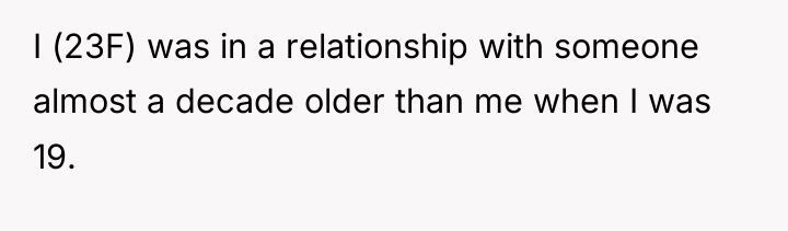 I (23F) was in a relationship with someone almost a...