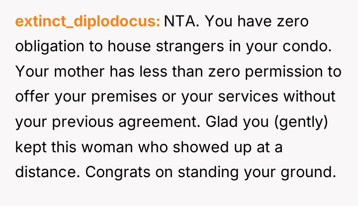 extinct_diplodocus NTA. You have zero obligation to house strangers in...