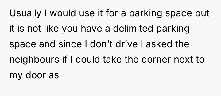 Usually I would use it for a parking space but...
