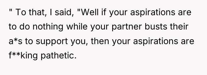 " To that, I said, "Well if your aspirations are...