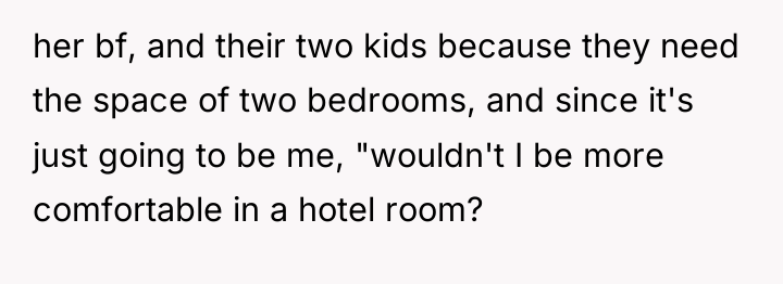 her bf, and their two kids because they need the...