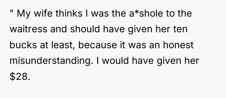 " My wife thinks I was the a*shole to the...