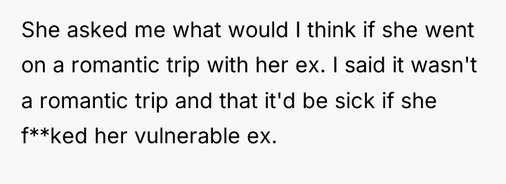 She asked me what would I think if she went...