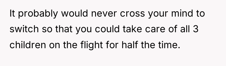It probably would never cross your mind to switch so...