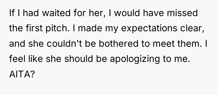 If I had waited for her, I would have missed...