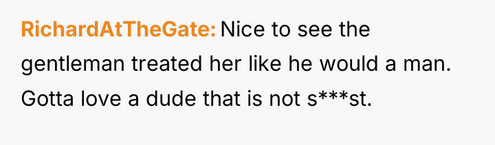 RichardAtTheGate Nice to see the gentleman treated her like he...