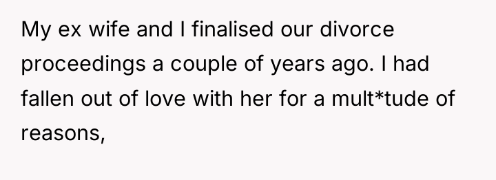 My ex wife and I finalised our divorce proceedings a...