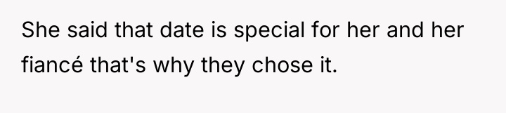 She said that date is special for her and her...