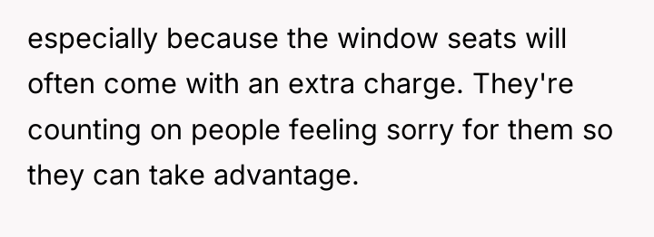 especially because the window seats will often come with an...