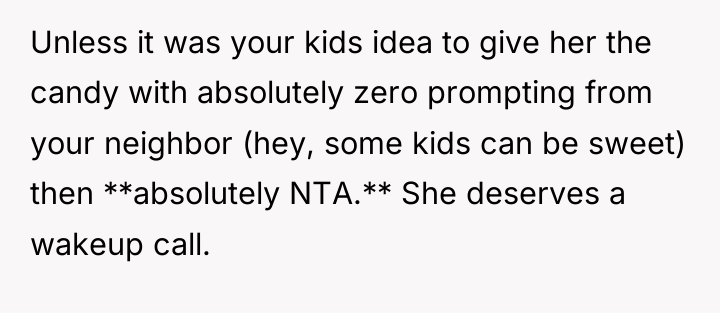 Unless it was your kids idea to give her the...