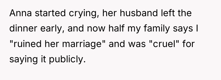 Anna started crying, her husband left the dinner early, and...