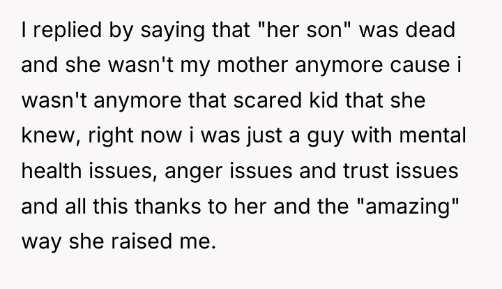 I replied by saying that "her son" was dead and...
