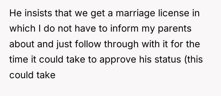 He insists that we get a marriage license in which...