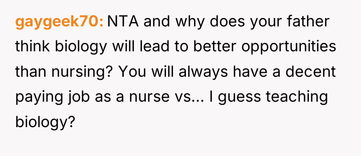 gaygeek70 NTA and why does your father think biology will...