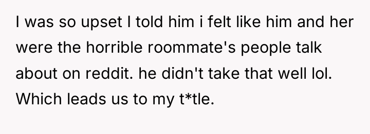 I was so upset I told him i felt like...