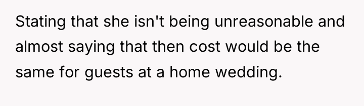 Stating that she isn't being unreasonable and almost saying that...