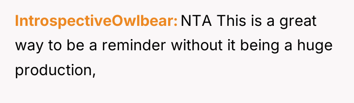 IntrospectiveOwlbear NTA This is a great way to be a...