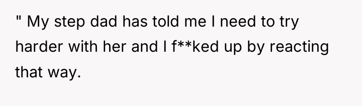 " My step dad has told me I need to...