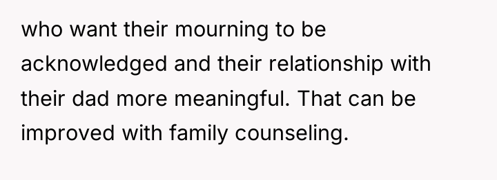 who want their mourning to be acknowledged and their relationship...