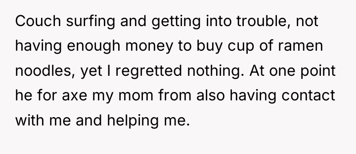 Couch surfing and getting into trouble, not having enough money...