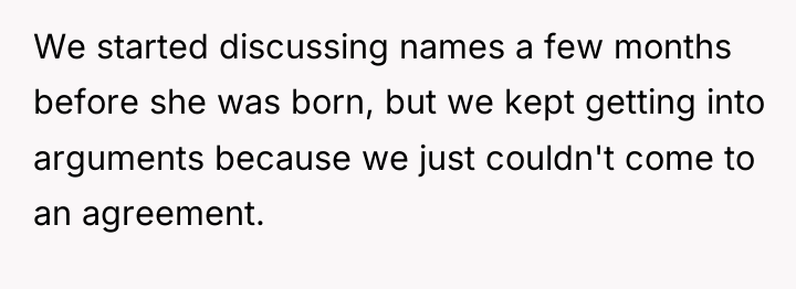 We started discussing names a few months before she was...