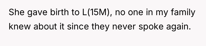 She gave birth to L(15M), no one in my family...