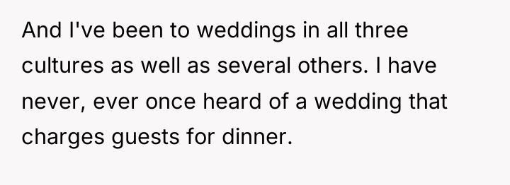 And I've been to weddings in all three cultures as...