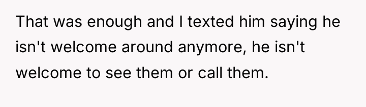 That was enough and I texted him saying he isn't...