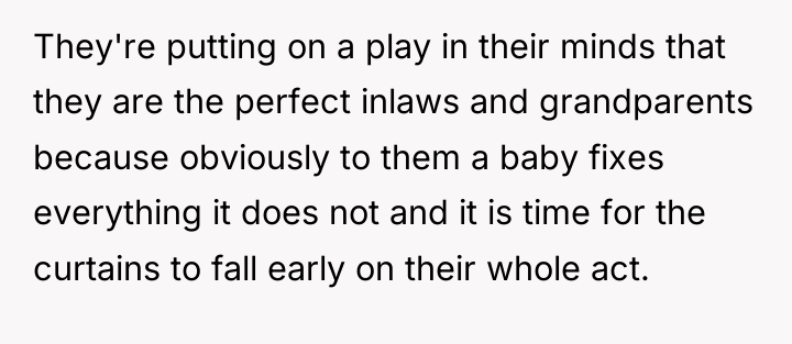 They're putting on a play in their minds that they...