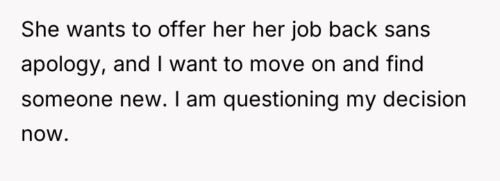 She wants to offer her her job back sans apology,...