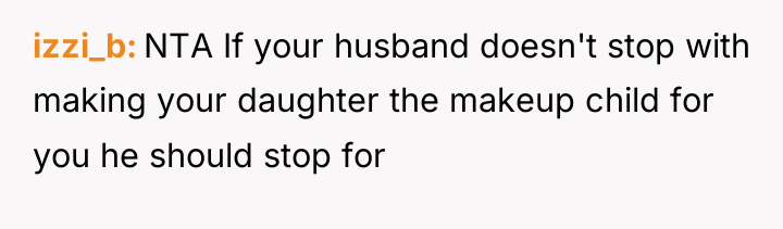 izzi_b NTA If your husband doesn't stop with making your...