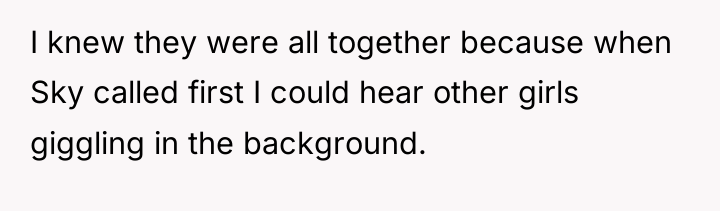 I knew they were all together because when Sky called...