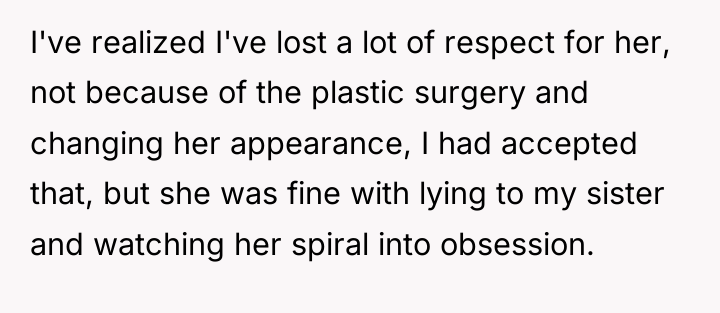 I've realized I've lost a lot of respect for her,...