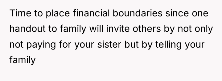 Time to place financial boundaries since one handout to family...