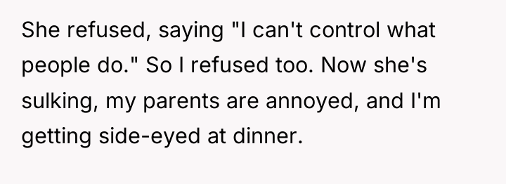 She refused, saying "I can't control what people do." So...