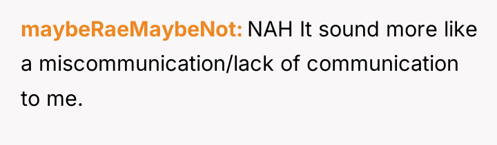 maybeRaeMaybeNot NAH It sound more like a miscommunication/lack of communication...