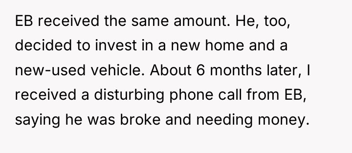 EB received the same amount. He, too, decided to invest...