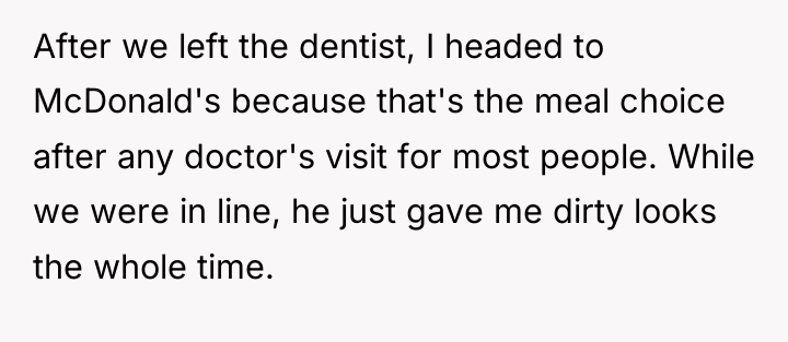 After we left the dentist, I headed to McDonald's because...