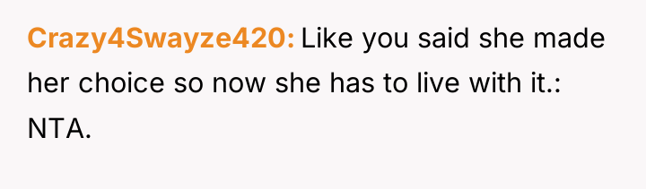 Crazy4Swayze420 Like you said she made her choice so now...