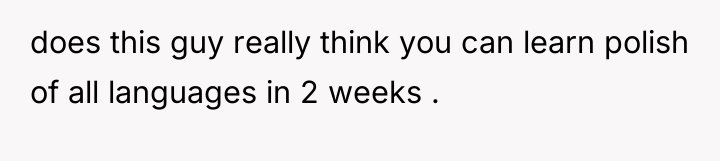 does this guy really think you can learn polish of...