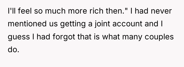 I'll feel so much more rich then." I had never...