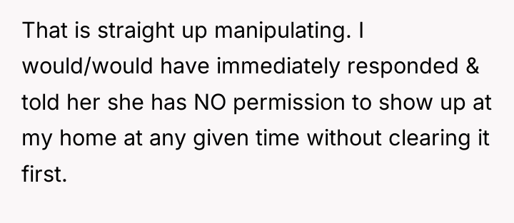 That is straight up manipulating. I would/would have immediately responded...