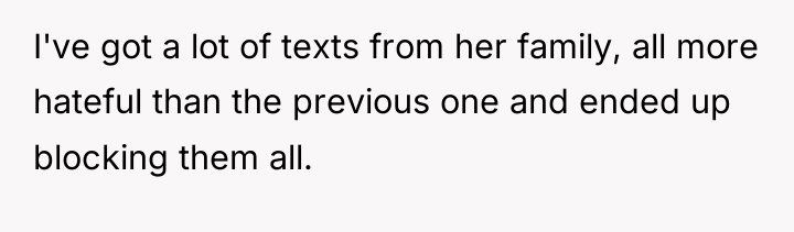 I've got a lot of texts from her family, all...