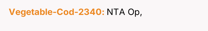 Vegetable-Cod-2340 NTA Op,